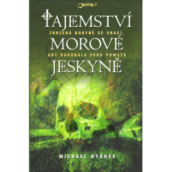 Tajemství morové jeskyně (BYRNES, Michael)