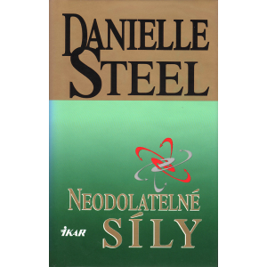 Neodolatelné síly (STEEL, Danielle)