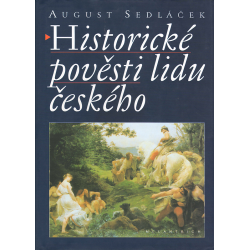 Historické pověsti lidu českého (SEDLÁČEK, August)