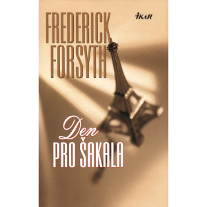 Den pro Šakala (FORSYTH, Frederick)