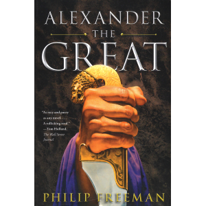 Alexander the Great (FREEMAN, Philip)