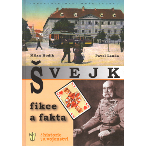 Švejk - fikce a fakta (HODÍK, LANDA)