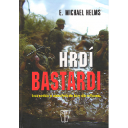 Hrdí bastardi (HELMS, E. Michael)