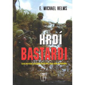Hrdí bastardi (HELMS, E. Michael)