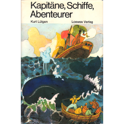 Kapitäne, Schiffe, Abenteurer (LÜTGEN, Kurt)