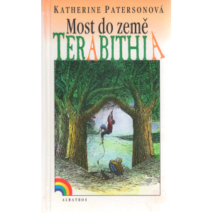 Most do země Terabithia (PATERSONOVÁ, Katherine)