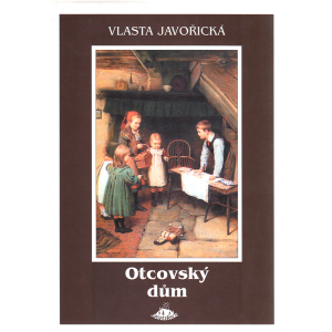 Otcovský dům (JAVOŘICKÁ, Vlasta)