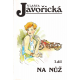 Na nůž 1., 2. a 3. díl (JAVOŘICKÁ, Vlasta)