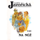 Na nůž 1., 2. a 3. díl (JAVOŘICKÁ, Vlasta)