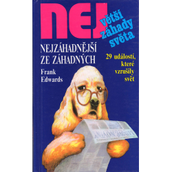 Největší záhady světa - Nejzáhadnější ze záhadných (EDWARDS, Frank)