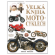 Velká kniha o motocyklech (WILSON, Hugo)