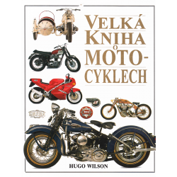 Velká kniha o motocyklech (WILSON, Hugo)