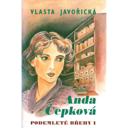 Podemleté břehy I - Anda Čepková (JAVOŘICKÁ, Vlasta)