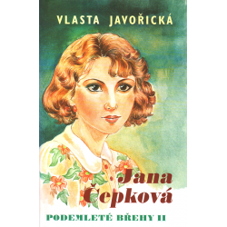 Podemleté břehy II - Jana Čepková (JAVOŘICKÁ, Vlasta)
