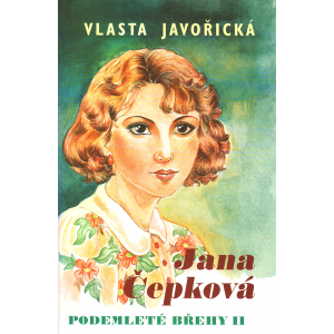 Podemleté břehy II - Jana Čepková (JAVOŘICKÁ, Vlasta)