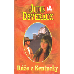 Růže z Kentucky (DEVERAUX, Jude)