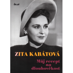 Můj recept na dlouhověkost (KABÁTOVÁ, Zita)