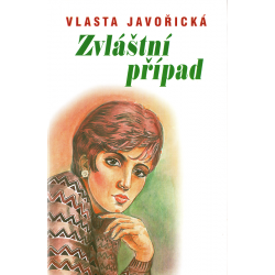 Zvláštní případ (JAVOŘICKÁ, Vlasta)