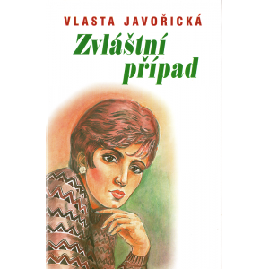 Zvláštní případ (JAVOŘICKÁ, Vlasta)