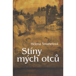 Stíny mých otců (ŠMAHELOVÁ, Helena)