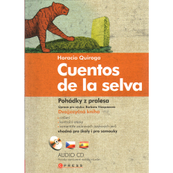 Cuentos de la selva - Pohádky z pralesa + CD (QUIROGA, Horacio)
