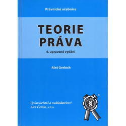 Teorie práva - 4. upravené vydání (GERLOCH, Aleš)