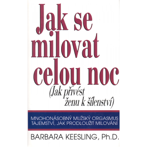 Jak se milovat celou noc (KEESLING, Barbara)