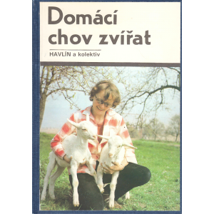 Domácí chov zvířat (HAVLÍN a kolektiv) Domácí chov zvířat (HAVLÍN a kolektiv)