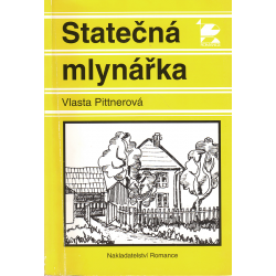 Statečná mlynářka (PITTNEROVÁ, Vlasta)