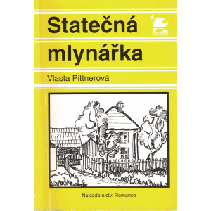 Statečná mlynářka (PITTNEROVÁ, Vlasta)