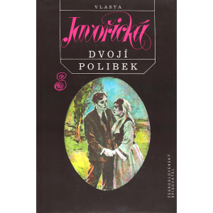 Dvojí polibek (JAVOŘICKÁ, Vlasta)