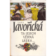 Ta jejich věrná láska (JAVOŘICKÁ, Vlasta)