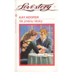 Love story - Ve jménu lásky (HOOPER, Kay)
