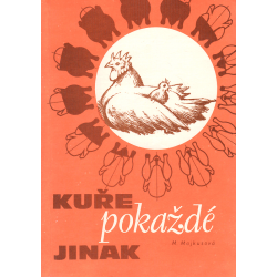 Kuře pokaždé jinak (MAJKUSOVÁ, M.)
