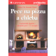 Pece na pizzu a chleba (VLK, VLKOVÁ)