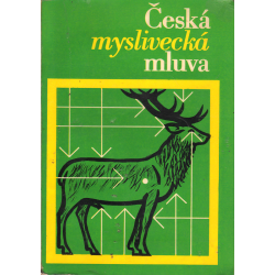 Česká myslivecká mluva (SEKERA, Jiří)