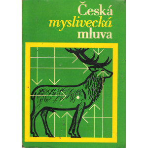 Česká myslivecká mluva (SEKERA, Jiří)