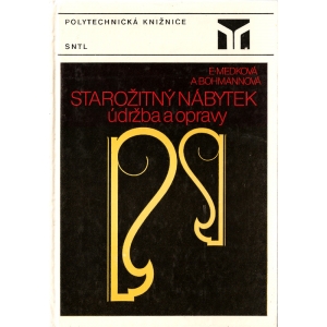 Starožitný nábytek - údržba a opravy (MEDKOVÁ, E., BOHMANNOVÁ, A.)