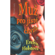 Muž pro jisté chvíle (HOLSTOVÁ, Evelyn)