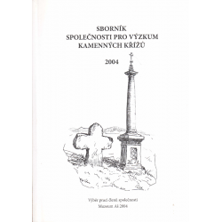 Sborník společnosti pro výzkum kamenných křížů 2004