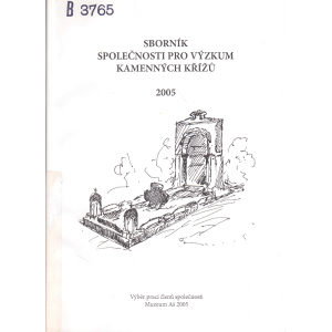 Sborník společnosti pro výzkum kamenných křížů 2005