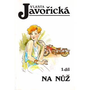 Na nůž 1. díl (JAVOŘICKÁ, Vlasta)