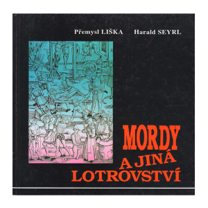 Mordy a jiná lotrovství (LIŠKA, SEYRL)