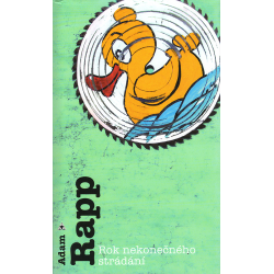 Rok nekonečného strádání (RAPP, Adam)