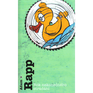 Rok nekonečného strádání (RAPP, Adam)