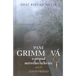 Paní Grimmová a případ mrtvého lichváře aneb Zimní případ (PROKOP, J. B.)