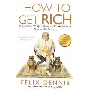 How to Get Rich (DENNIS, Felix)