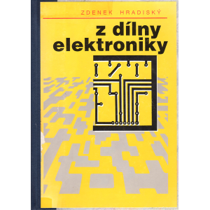 Z dílny elektroniky (HRADISKÝ, Zdenek)