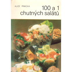 100 a 1 chutných salátů (PINKOVÁ, Alice)