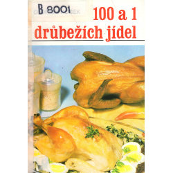 100 a 1 drůbežích jídel (KOSEK, Oldřich)